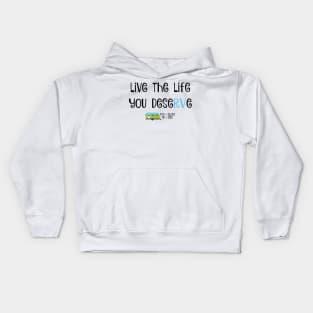 Live The Life You DeseRVe Kids Hoodie